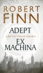 Adept ; Ex Machina - Robert Finn