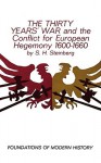 The 'Thirty Years War' And The Conflict For European Hegemony, 1600 1660 - S.H. Steinberg