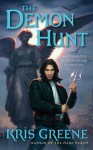 The Demon Hunt: A Dark Storm Novel - Kris Greene