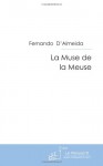 La Muse de la Meuse (French Edition) - Fernando d'Almeida