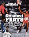 Sports Illustrated: Greatest Feats: Sport's Most Unforgettable Accomplishments - Sports Illustrated