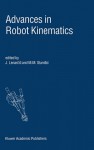 Advances in Robot Kinematics - J. Lenarcic