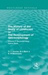 The History of the Study of Landforms: Volume 1 - Geomorphology Before Davis (Routledge Revivals): or the Development of Geomorphology (Routledge Revivals: The History of the Study of Landforms) - Richard J. Chorley, Antony J. Dunn, Robert P. Beckinsale