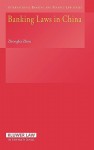 Banking Laws In China (International Banking And Finance Law Series) - Zhongfei Zhou