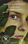 La solitudine dei numeri primi by Giordano Paolo (2012) Paperback - Giordano Paolo