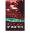 [(How it Ended)] [ By (author) Jay McInerney ] [February, 2007] - Jay McInerney