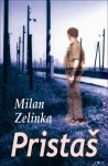 Pristaš - Milan Zelinka