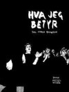 Hva jeg betyr - Dag Johan Haugerud