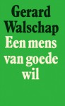 Een mens van goede wil - Gerard Walschap