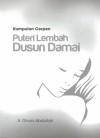 Puteri Lembah Dusun Damai - A. Ghani Abdullah