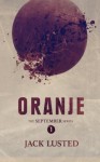 Oranje (The September Series) - Jack Lusted