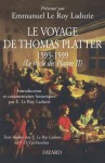 Le voyage de Thomas Platter 1595 - 1599:Le siècle des Platter - tome II - Emmanuel Le Roy Ladurie, Francine-Dominique Liechtenhan