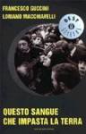 Questo sangue che impasta la terra - Francesco Guccini, Loriano Macchiavelli