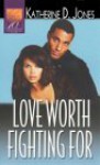 Love Worth Fighting For - Katherine D. Jones