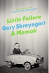 By Gary Shteyngart - Little Failure: A Memoir (12.8.2013) - Gary Shteyngart