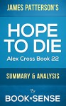 Hope to Die: by James Patterson (Alex Cross Book 22) | Summary & Analysis - Book*Sense