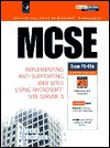 MCSE Exam 70-056: Implementing and Supporting Web Sites Using Microsoft Site Server 3 - Marcus Goncalves