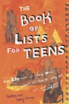 The Book of Lists for Teens - Harry Choron, Sandra Choron