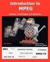 Introduction to MPEG, Systems, Technologies, and Operation - Price David, Lawrence Harte