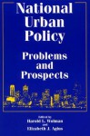 National Urban Policy: Problems and Prospects - Harold Wolman