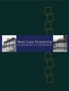 West Coast Residential: The Modern and the Contemporary - Greg Bellerby