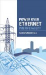 Power Over Ethernet Interoperability Guide - Sanjaya Maniktala, Maniktala