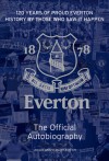 The Official Everton Autobiography - Everton Football Club, James Cleary