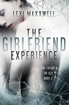 The Girlfriend Experience (The Future of Sex Book 2) - Lexi Maxxwell