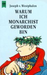 Warum ich Monarchist geworden bin - Joseph von Westphalen