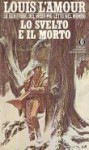 Lo svelto e il morto - Louis L'Amour, Ghirardelli A.