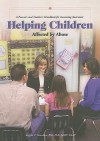 Helping Children Affected by Abuse: A Parent's and Teachers Handbook for Increasing Awareness - Angelo Giardino, Eileen R. Giardino, Maria D. McColgan, Peggy S. Tuter-Pearl, Kay Stoval, Elizabeth A. Warson, Joseph A. Zenel, Ann E. Brady, Kerry McGee