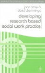 Developing Research Based Social Work Practice - Joan Orme, David Shemmings