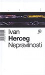 Nepravilnosti - Ivan Herceg