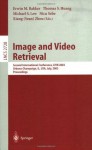 Image and Video Retrieval: Second International Conference, CIVR 2003, Urbana-Champaign, IL, USA, July 24-25, 2003, Proceedings (Lecture Notes in Computer Science) - Erwin M. Bakker, Thomas S. Huang, Michael S. Lew, Nicu Sebe, Xiang S. Zhou