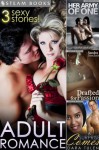 Adult Romance - A Sensual Bundle of 3 Sexy Erotic Romance Stories from Steam Books - Laura Lovely, Sandra Sinclair, Dara Tulen, Steam Books