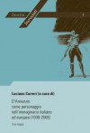 D'Annunzio Come Personaggio Nell'immaginario Italiano Ed Europeo (1938-2008): Una Mappa Atti del Convegno Internazionale Di Liege (19-20 Febbraio 2008) Organizzato Da Luciano Curreri - Luciano Curreri