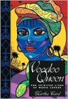 Voodoo Queen: The Spirited Lives of Marie Laveau - Martha Ward, Jose P. Ramirez