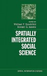 Spatially Integrated Social Science - Michael F. Goodchild