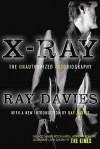 X Ray: The Unauthorized Autobiography - Ray Davies