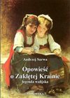 Opowieść o Zaklętej Krainie. Legenda walijska. - Andrzej Sarwa