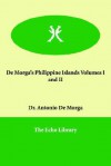 de Morga's Philippine Islands Volumes I and II - Antonio De Morga