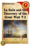 La Salle and the Discovery of the Great West Vol.2 - Francis Parkman