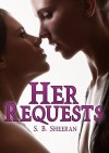 Her Requests - S. B. Sheeran