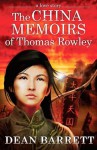 A Love Story: The China Memoirs of Thomas Rowley - Dean Barrett