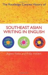 The Routledge Concise History of Southeast Asian Writing in English - Patke Rajeev, Philip Holden, Patke Rajeev