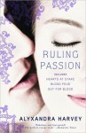 Ruling Passion (Drake Chronicles, #1-3) - Alyxandra Harvey