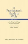 A Practitioner's Guide to Wills - Lesley King, Keith Biggs, Peter Gausden, Meryl Thomas