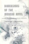 Dimensions of the Modern Novel: German Texts and European Contexts - Theodore Ziolkowski