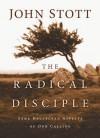 The Radical Disciple: Some Neglected Aspects of Our Calling - John Stott