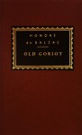 Old Goriot (Everyman's Library, #37) - Honoré de Balzac, Daniel Adamson, Ellen Marriage